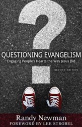 Questioning Evangelism: Engaging People's Hearts the Way Jesus Did - eBook