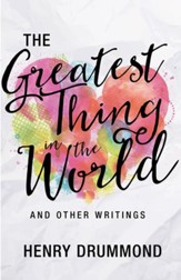 The The Greatest Thing in the World and Other Writings / Enlarged - eBook