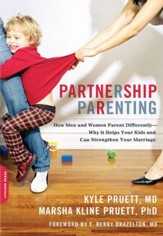 Partnership Parenting: How Men and Women Parent Differently-Why It Helps Your Kids and Can Strengthen Your Marriage - eBook