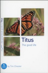 Titus: The Good Life