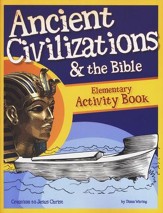 Ancient Civilizations & the Bible: Elementary Activity Book