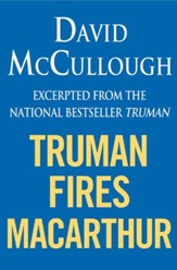 Truman Fires MacArthur (ebook excerpt of Truman) - eBook