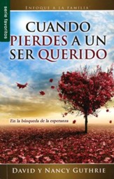 Cuando Pierdes a un Ser Querido  (When Your Family's Lost a Loved One)