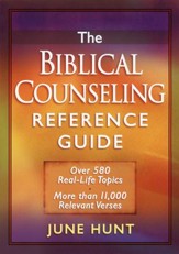 The Biblical Counseling Reference Guide: Over 580 Real-Life Topics