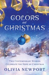 Colors of Christmas: Two Contemporary Stories Celebrate the Hope of Christmas - eBook