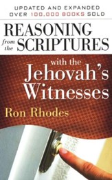 Reasoning From The Scriptures with The Jehovah's Witnesses, Updated and Expanded