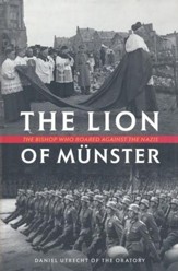 The Lion of Munster: The Bishop Who Roared Against the Nazis - eBook