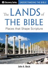 The Lands of the Bible: Places that Shape Scripture / Digital original - eBook