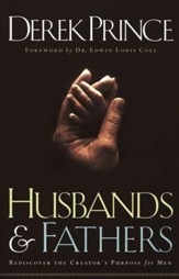 Husbands & Fathers: Rediscover the Creator's Purpose  for Men