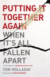 Putting It Together Again When It's All Fallen Apart: 7 Principles for Rebuilding Your Life - eBook
