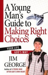A Young Man's Guide to Making Right Choices: Your Life God's Way - Slightly Imperfect