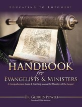 Handbook For Evangelists & Ministers: A Comprehensive Guide & Teaching Manual For Ministers Of The Gospel - eBook