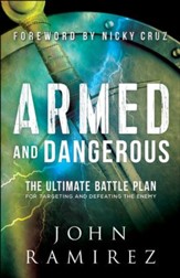 Armed and Dangerous: The Ultimate Battle Plan for Targeting and Defeating the Enemy - eBook