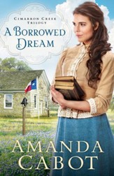 A Borrowed Dream (Cimarron Creek Trilogy Book #2) - eBook