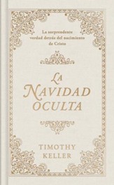 La Navidad oculta: La sorprendente verdad detras del nacimiento de Cristo - eBook