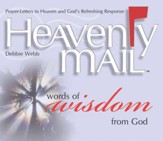 Heavenly Mail/Words of Wisdom: Prayers Letters to Heaven and God's Refreshing Response - eBook