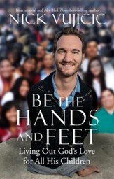 Be the Hands and Feet: Living Out God's Love for All His Children - eBook