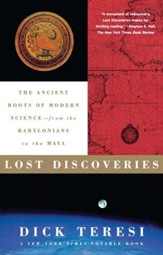 Lost Discoveries: The Ancient Roots of Modern Science-from the Baby - eBook