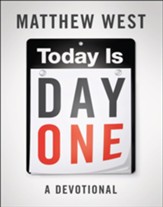 Today Is Day One: A Devotional