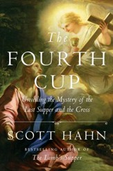 The Fourth Cup: Unveiling the Mystery of the Last Supper and the Cross - eBook