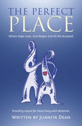 The Perfect Place: Where Hope Lives, Love Reigns and All Are Accepted. - eBook