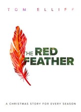 The Red Feather: A Christmas Story for Every Season - eBook