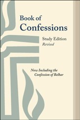 Book of Confessions, Study Edition, Revised: Now Including the Confession of Belhar - eBook