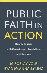 Public Faith in Action: How to Engage with Commitment, Conviction, and Courage - eBook