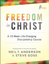 Freedom in Christ Leader's Guide: A 10-Week Life-Changing Discipleship Course / Revised - eBook