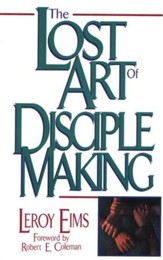 Lost Art of Disciple Making