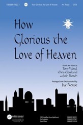 How Glorious The Love of Heaven Music Anthem