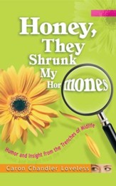 Honey, They Shrunk My Hormones: Humor and Insight from the Trenches of Midlife - eBook