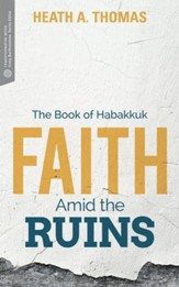 Faith Amid the Ruins: The Book of Habakkuk - eBook