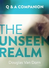 The Unseen Realm: A Question & Answer Companion - eBook