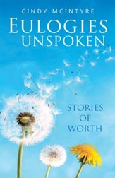 Eulogies Unspoken: Stories of Worth - eBook