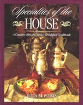 Specialities of the House: A Country Inn and Bed & Breakfast Cookbook
