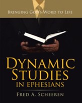 Dynamic Studies in Ephesians: Bringing God'S Word to Life - eBook