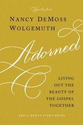 Adorned Study Guide: Living Out the Beauty of the Gospel Together - eBook