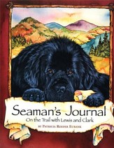 Seaman's Journal: On the Trail with Lewis and Clark