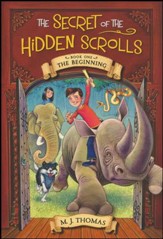 The Beginning: The Secret of the Hidden Scrolls Book One