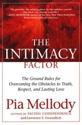 Intimacy Factor: The Ground Rules for Overcoming the Obstacles to Truth, Respect and Lasting Love