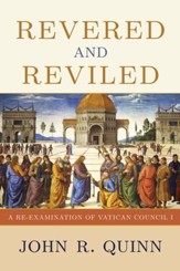 Revered and Reviled: A Re-Examination of Vatican Council I - eBook