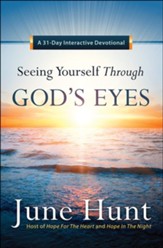 Seeing Yourself Through God's Eyes: A 31-Day  Interactive Devotional