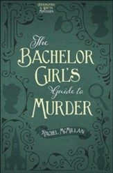 The Bachelor Girl's Guide to Murder #1