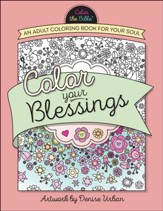 Color Your Blessings: An Adult Coloring Book for Your Soul