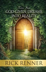 Turn Your God-Given Dreams Into Reality - eBook