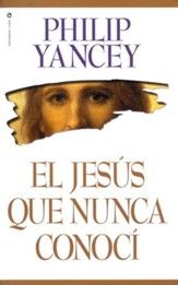 El Jesús que Nunca Conocí  (The Jesus I Never Knew)