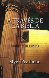 A Traves de la Biblia, Libro por Libro       (Through the Bible Book by Book)