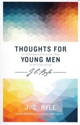 Thoughts for Young Men: An Exhortation Directed to Those in the Prime of Life