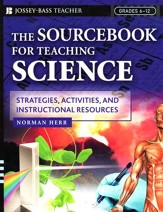 Sourcebook for Teaching Science, Grades 6-12 Strategies, Activities, & Instructional Resources